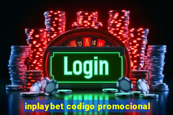 inplaybet codigo promocional